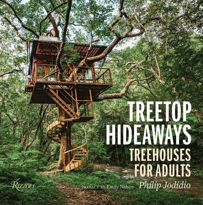 Treetop Hideaways : Treehouses for Adults，树上藏身处：成年人的树屋