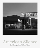 American Silence: The Photographs of Robert Adams，美国沉默:罗伯特.亚当斯