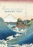 Hiroshige: Thirty-Six Views of Mount Fuji，广重：富岳三十六景