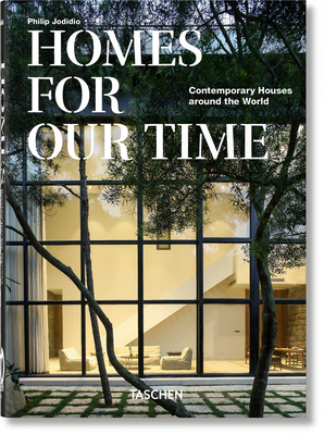 【40th Anniversary Edition】Homes For Our Time. Contemporary Houses around the World，我们的时代的家.世界各地的当代房屋