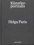 Helga Paris:Künstlerportraits，赫尔加·帕里斯:艺术家肖像