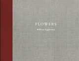 William Eggleston: Flowers，威廉·埃格斯顿：花