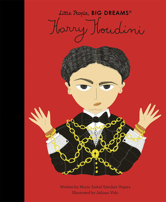 【Little People, Big Dreams】Harry Houdini，【小人物，大梦想】哈利·胡迪尼