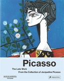 Picasso: the Late Work. From the Collection of Jacqueline Picasso，毕加索:晚期作品 来自杰奎琳·毕加索的收藏