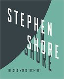 Stephen Shore: Selected Works 1973-1981，史蒂芬·肖尔：精选集 1973-1981