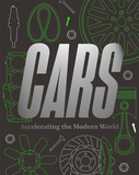 Cars: Accelerating The Modern World，汽车:加速现代世界
