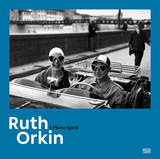 Ruth Orkin: A Photo Spirit，露丝·奥尔金: 照片灵魂