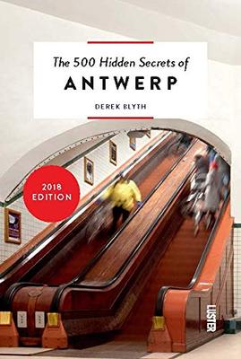 The 500 Hidden Secrets of Antwerp,【旅行指南】安特卫普：500个隐藏的秘密