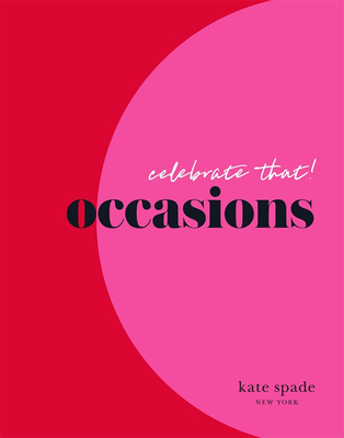 kate spade new york celebrate that!: occasions，凯特·丝蓓 纽约：庆祝一下！
