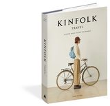 Kinfolk Travel: Slower Ways to See the World，四季杂志旅行特辑：慢下来看世界的方式