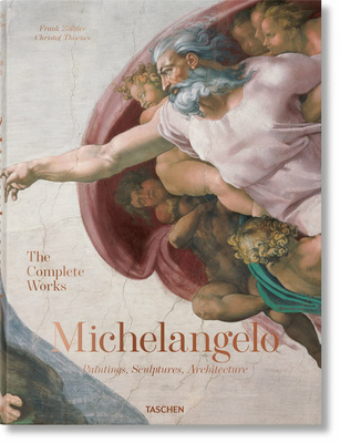 Michelangelo. The Complete Works. Paintings Sculptures Architecture，米开朗基罗：绘画、雕塑、建筑作品全集