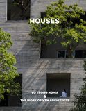 Houses: Vo Trong Nghia & The Work of VTN Architects，住宅:越南建筑师Vo Trong Nghia及VTN建筑事务所作品