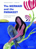 The Mermaid and the Parakeet: A Children’s Book Inspired by Henri Matisse，美人鱼和鹦鹉：受马蒂斯启发的儿童绘本