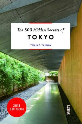 The 500 Hidden Secrets of Tokyo,【旅行指南】东京：500个隐藏的秘密