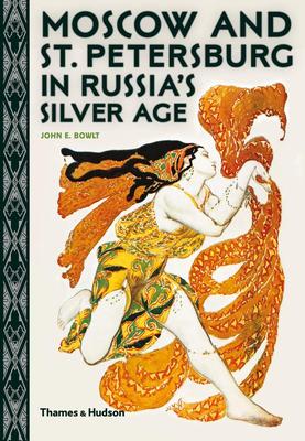 Moscow and St. Petersburg in Russia’s Silver Age，白银时代的莫斯科和圣彼得堡