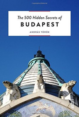 The 500 Hidden Secrets of Budapest,【旅行指南】布达佩斯：500个隐藏的秘密