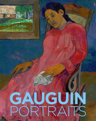 Gauguin: Portraits，高更：肖像