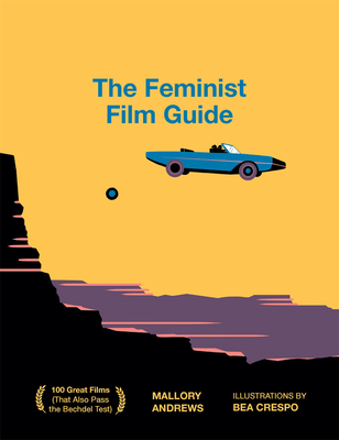 The Feminist Film Guide : 100 Great Films to See，女性主义电影指南：100部值得一看的优秀电影