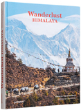 Wanderlust Himalaya : Hiking on Top of the World，漫游喜马拉雅山脉：世界之巅的徒步旅行