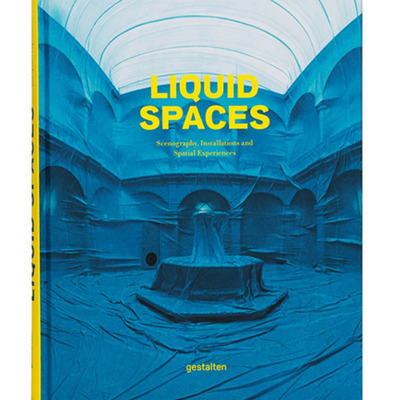 Liquid Spaces: Scenography, Installations and Spatial Experiences，流体空间：布景、装置与空间体验