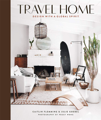 Travel Home: Design with a Global Spirit，旅行的家:具有全球精神的设计
