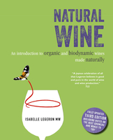 Natural Wine: An introduction to organic and biodynamic wines made naturally，天然葡萄酒:有机生物动力葡萄酒酿造指南