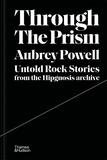 Through the Prism : Untold rock stories from the Hipgnosis archive，透过棱镜：Hipgnosis档案馆不为人知的摇滚故事