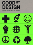 Good by Design?:?Ideas for a better world，设计之益:创造更美好世界的灵感