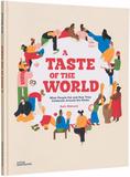 A Taste of the World: What People Eat and How They Celebrate Around the Globe，世界的味道:世界各地的人们吃什么