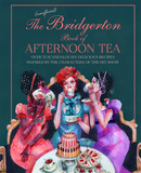 The Unofficial Bridgerton Book of Afternoon Tea，布里杰顿家族：下午茶