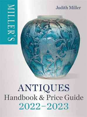 Miller’s Antiques Handbook & Price Guide 2022-2023，2022-2023米勒古玩手册和价格指南