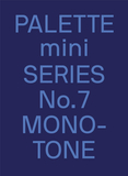 【Palette Mini Series】 07: Monotone，【调色板迷你系列】07:单色调