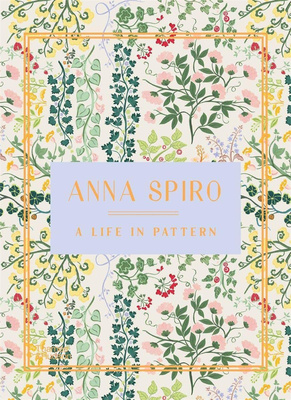 Anna Spiro: A Life in Pattern，安娜·斯皮罗：图案人生