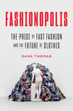Fashionopolis: The Price of Fast Fashion and the Future of Clothes，时尚都市:快时尚的价格和服装的未来