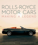 Rolls-Royce Motor Cars : Making a Legend，劳斯莱斯汽车画册:创造传奇