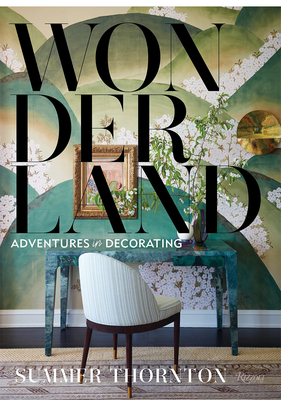 Wonderland : Adventures in Decorating，仙境：逃避主义室内装饰