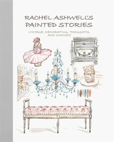 Rachel Ashwell‘s Painted Stories : Vintage, Decorating, Thoughts, and Whimsy，雷切尔·阿什韦尔手绘装饰素描