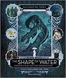 Guillermo del Toros The Shape of Water: Creating a Fairy Tale for Troubled Times，吉列尔莫德尔托罗水形物语：为动荡时代创
