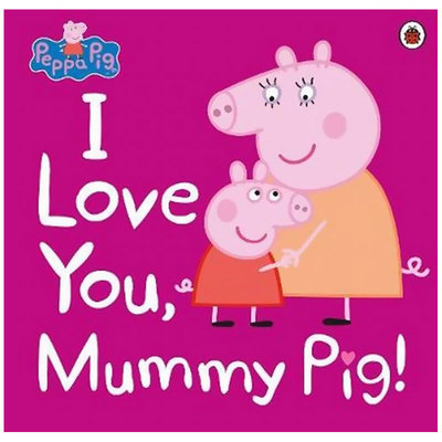 【Peppa Pig】I Love You, Mummy Pig，【粉红猪小妹】我爱你,猪妈妈
