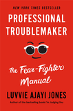 Professional Troublemaker: The Fear-Fighter Manual，职业麻烦制造者