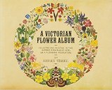 A Victorian Flower Album，维多利亚时代的花图鉴