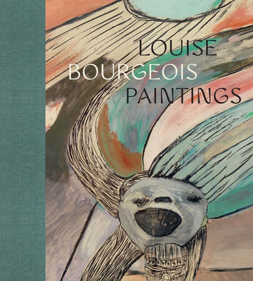 Louise Bourgeois: Paintings，路易丝·布尔乔亚：画作