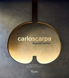 Carlo Scarpa：Beyond Matter，卡洛·斯卡帕：超越物质