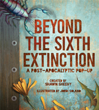 【Pop-up】Beyond the Sixth Extinction:A Post-Apocalyptic，【立体书】第六次物种大灭绝:后启示录
