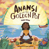 Anansi and the Golden Pot，安纳西和金罐子