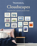 Frameables: Cloudscapes: 21 Prints for a Picture-Perfect Home，镜框:漫游云端:21张艺术海报打造居家私人画廊
