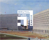 Brutal Bloc Postcards: Soviet era postcards from the Eastern Bloc，野兽派东欧建筑明信片