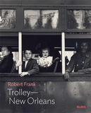 【MoMA One】Robert Frank: Trolley—New Orleans，罗伯特·弗兰克:电车—新奥尔良