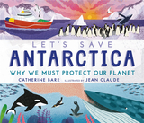 Let’s Save Antarctica，让我们一起拯救南极洲