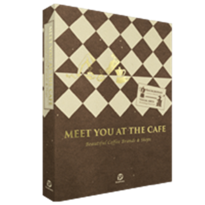 MEET YOU AT THE CAFE: Beautiful Coffee Brands & Shops，最美咖啡：品牌与空间
